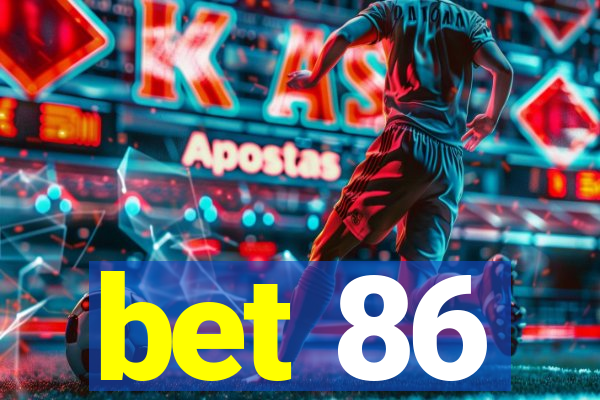 bet 86